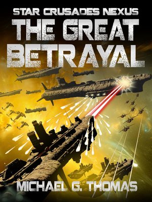 cover image of The Great Betrayal (Star Crusades Nexus, Book 4)